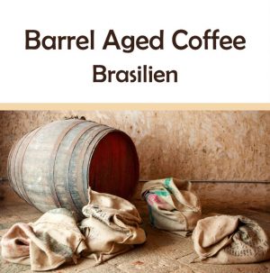 Barrel Aged Coffee "Brasilien"